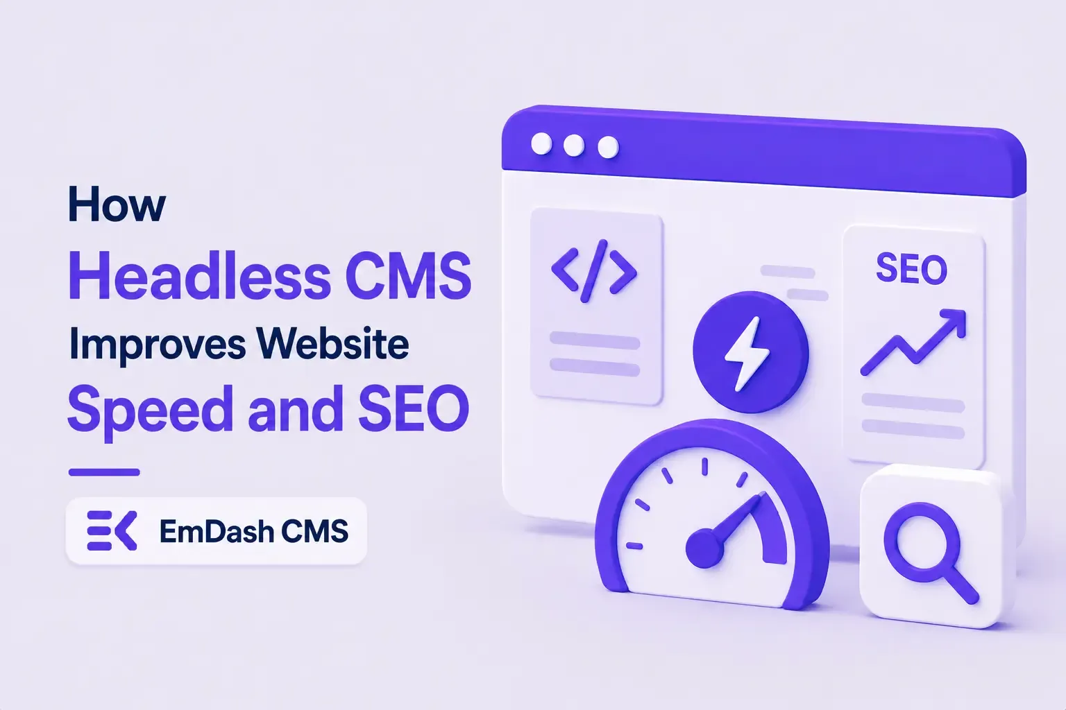How Headless CMS Improves Website Speed and SEO How Headless CMS Improves Website Speed and SEO