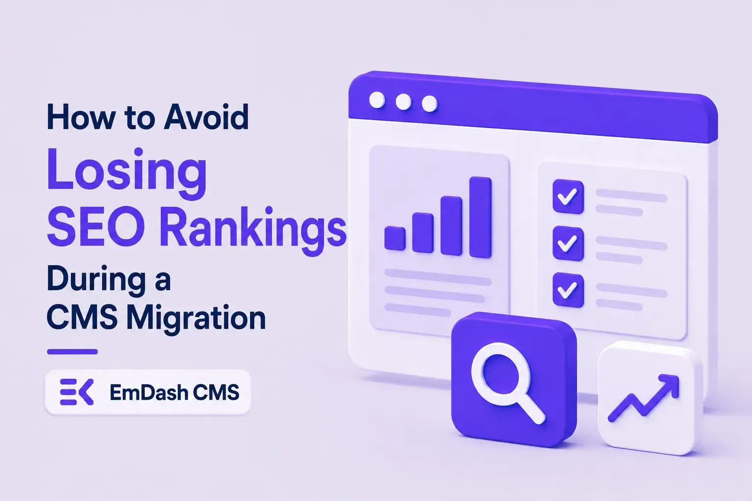 How to Avoid Losing SEO Rankings During a CMS Migration How to Avoid Losing SEO Rankings During a CMS Migration