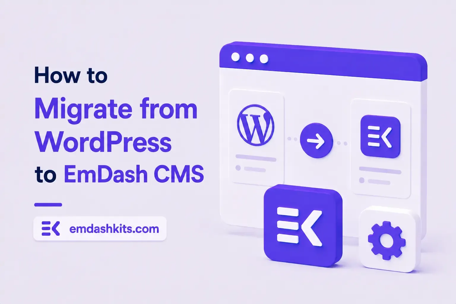 How to Migrate from WordPress to EmDash CMS How to Migrate from WordPress to EmDash CMS