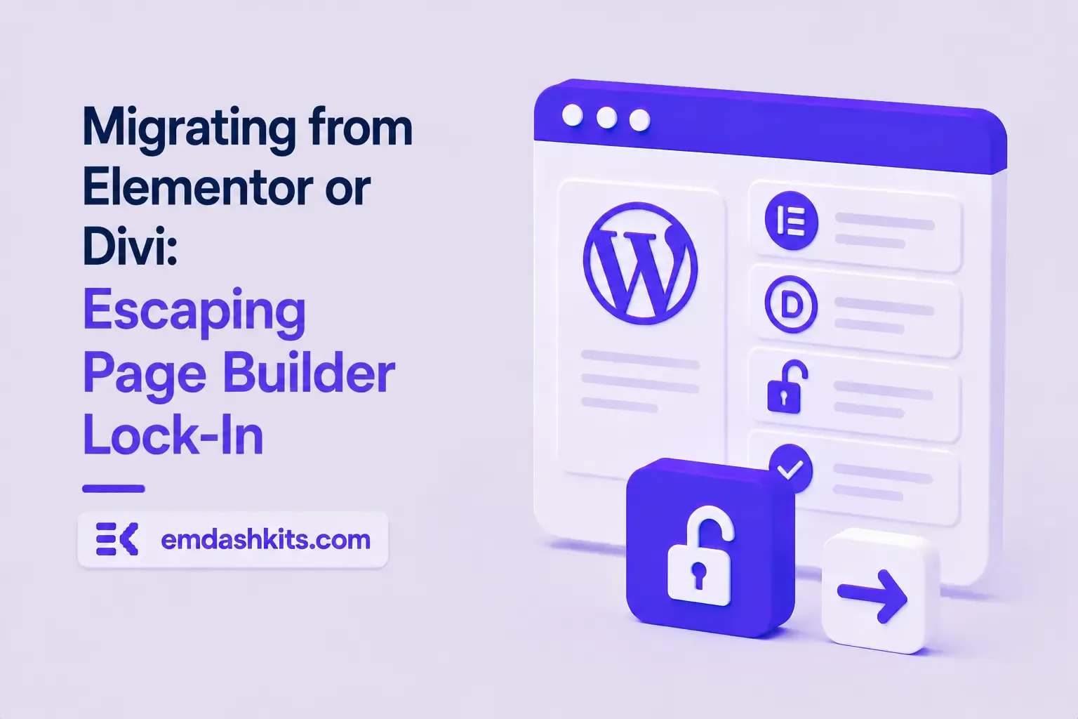 Migrating from Elementor or Divi: Escaping Page Builder Lock-In Migrating from Elementor or Divi: Escaping Page Builder Lock-In