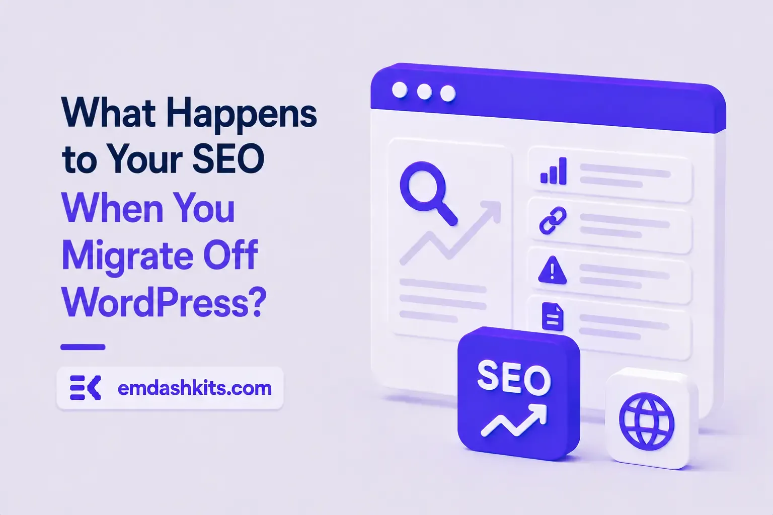 What Happens to Your SEO When You Migrate Off WordPress? What Happens to Your SEO When You Migrate Off WordPress?