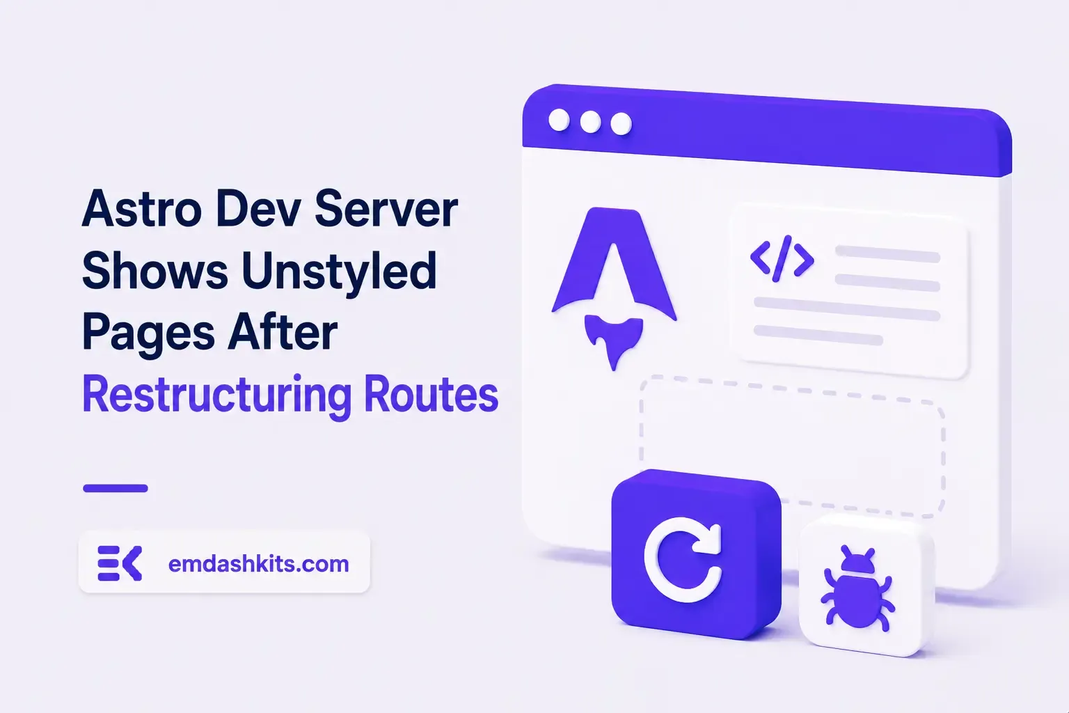 Astro Dev Server Shows Unstyled Pages After Restructuring Routes: Vite Cache Root Cause and Fix Astro Dev Server Shows Unstyled Pages After Restructuring Routes: Vite Cache Root Cause and Fix