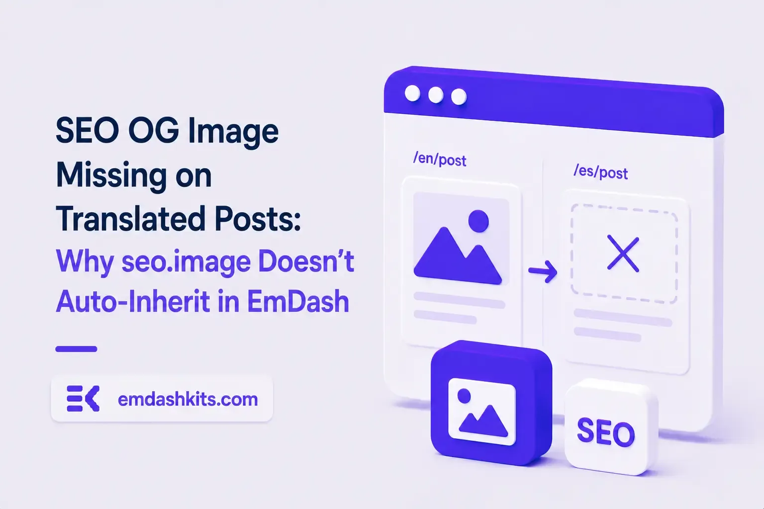 SEO OG Image Missing on Translated Posts: Why seo.image Doesn't Auto-Inherit in EmDash SEO OG Image Missing on Translated Posts: Why seo.image Doesn't Auto-Inherit in EmDash